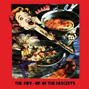 Fry-Up of the Fascists